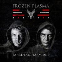 Frozen Plasma - Safe Dead Harm