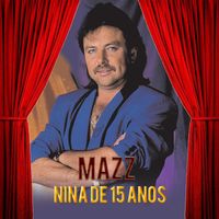 MAZZ - Nina De 15 Anos