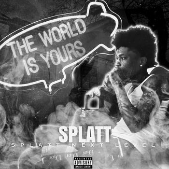 Splatt - Next Level (Explicit)