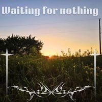 k2 - Waiting For Nothing