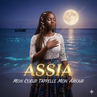 Assia - Mon Coeur T'appelle Mon Amour