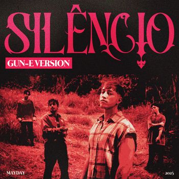 MAYDAY - Silêncio (Gun-E Version)