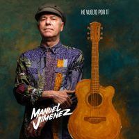 Manuel Jiménez - He vuelto por tí (Explicit)