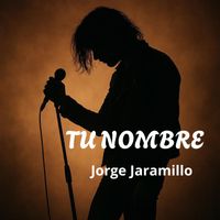 JORGE JARAMILLO - TU NOMBRE