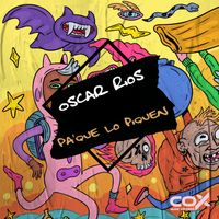 Oscar Rios - Pa'que Lo Piquen