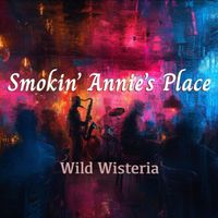 Wild Wisteria - Smokin' Annie's Place