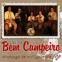Grupo bem Campeiro - Surungo de Antigamente