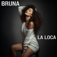 Bruna - La Loca