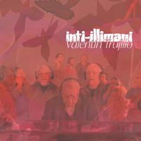 Inti Illimani - Inti-Illimani & Valentín Trujillo