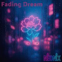 Neonix - Fading Dream