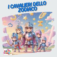 Cantabimbo - I cavalieri dello zodiaco