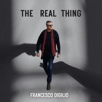 Francesco Digilio - The Real Thing