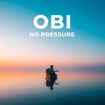 OBI - NO PRESSURE