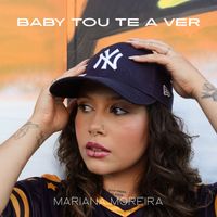 Mariana Moreira - baby tou te a ver