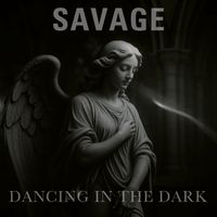Savage - Dancing in the Dark