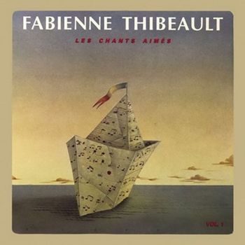 Fabienne Thibeault - Les chants aimés, Vol. 1