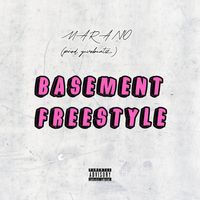 MARANO - BASEMENT FREESTYLE (Explicit)