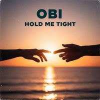 OBI - HOLD ME TIGHT