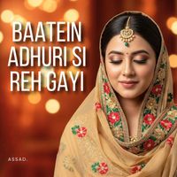 Assad - Baatein Adhuri Si Reh Gayi
