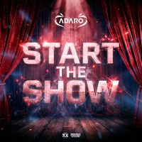 Adaro - Start The Show