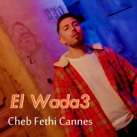 Cheb Fethi Cannes - El Wada3