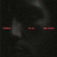 FIREBIRD - For Us