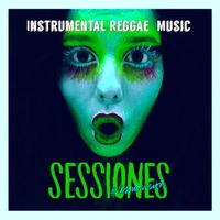 Sessiones - Instrumental Reggae Music