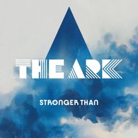 The Ark - Stronger Than