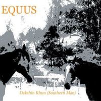 Equus - Dakshin Khun (Southern Man)