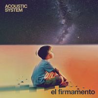 Acoustic System - El Firmamento