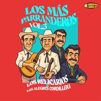 Los Relicarios - Los más Parranderos, Vol. 3