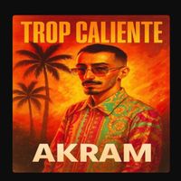 Akram - Trop Caliente