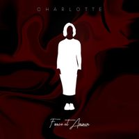 Charlotte - Force et Amour
