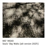 Mo' Mojo - Souls' Day Waltz (alt version)