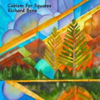 Richard Bone - Cubism for Squares (Explicit)