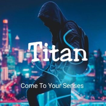 Titan - When Will You Come To Your Senses