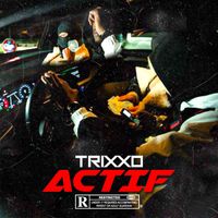 Trixxo - Actif (Explicit)