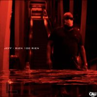 Jeff - Rien 100 Rien (Explicit)