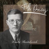Dmitri Shostakovich - Folk Dances