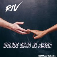 Riv - Donde Está El Amor