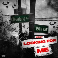 Kdot - Looking For Me (Explicit)