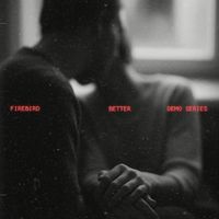 FIREBIRD - Better