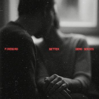 FIREBIRD - Better