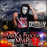 Waka Flocka Flame - Waka Flocka Myers 2 (Explicit)