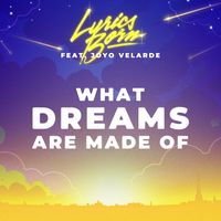Lyrics Born - What Dreams Are Made Of