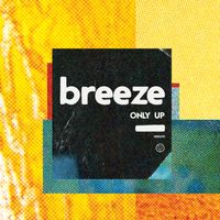 Breeze - Only Up