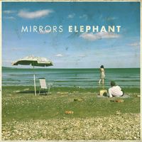 Elephant - Mirrors