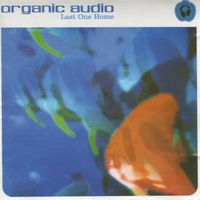 Organic Audio - Last One Home