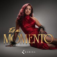 Karina - Es Mi Momento