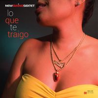 New Swing Sextet - Lo Que Te Traigo